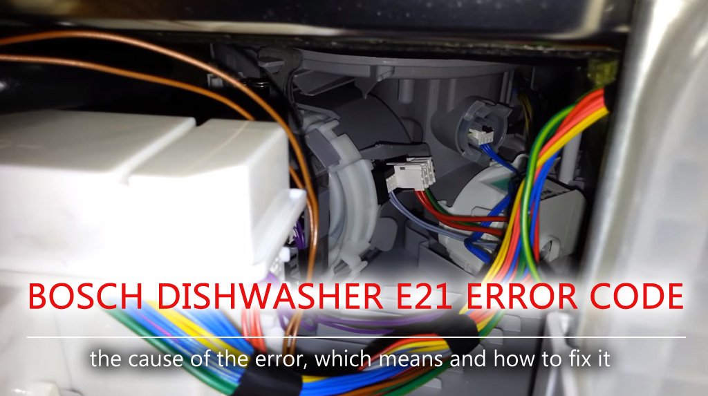 Bosch dishwasher e21 error code