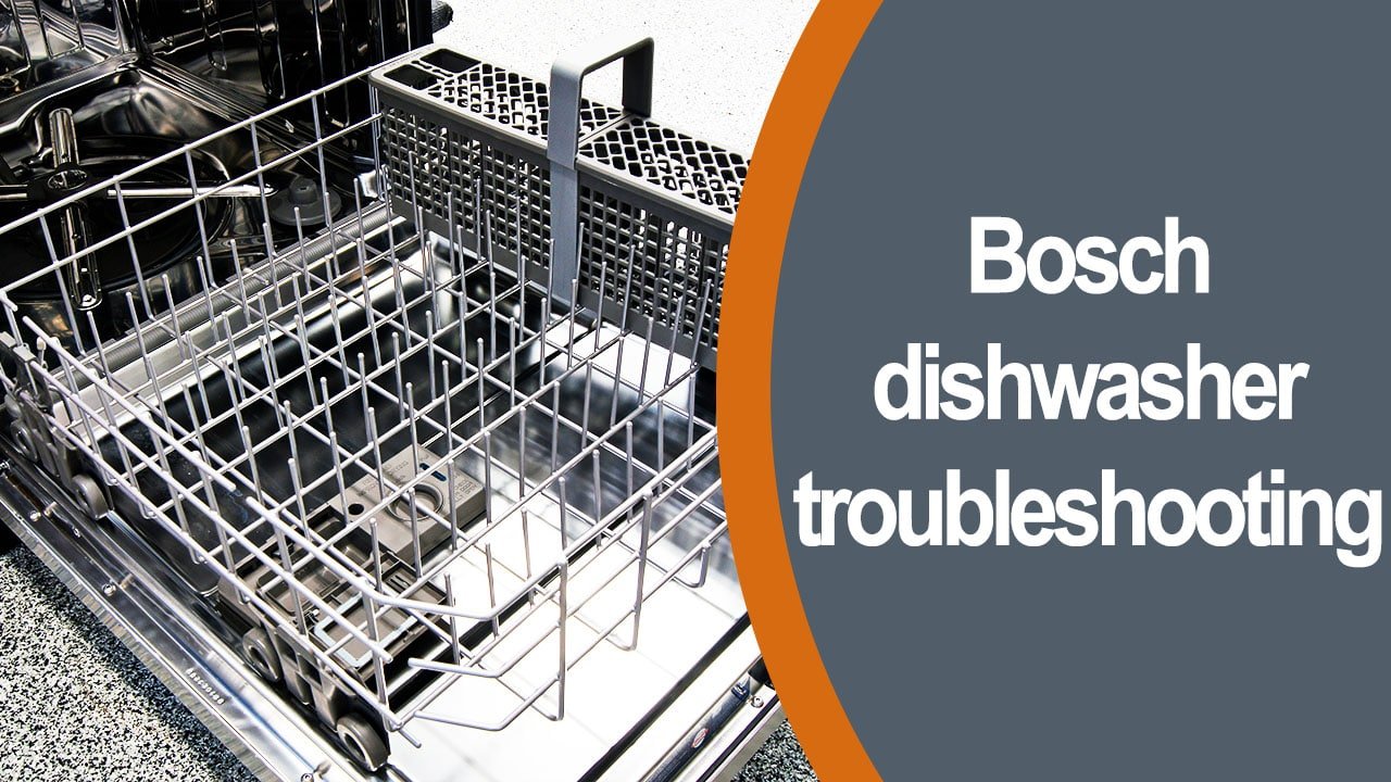 bosch classic electronic dishwasher troubleshooting
