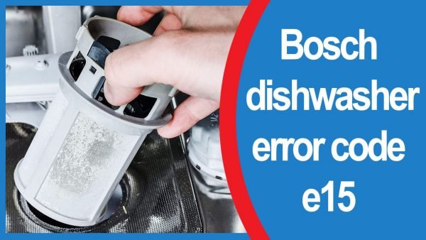 Bosch dishwasher error code e15